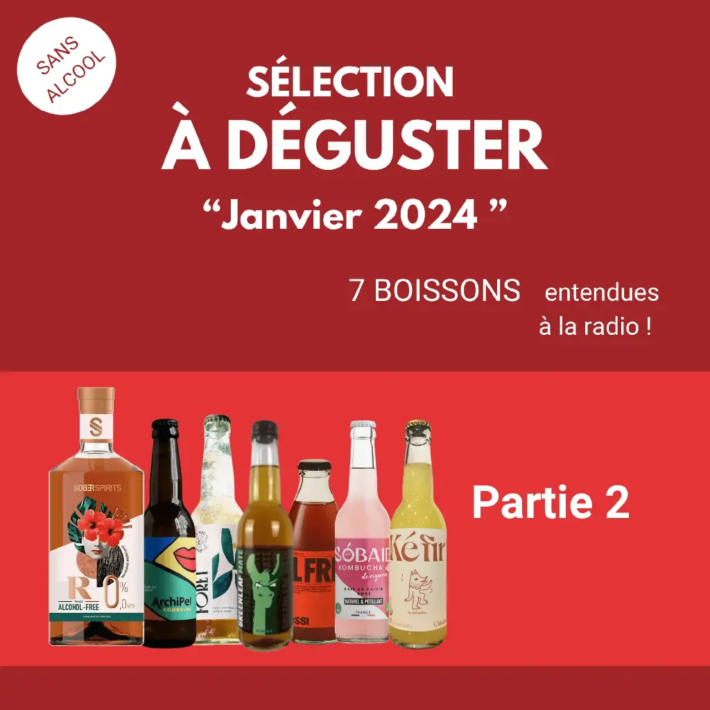Sélection spéciale - Emission "On va déguster" - sans alcool ! (partie 2)
